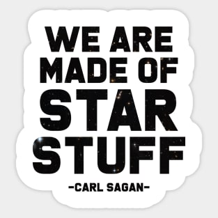 We Are Made of Star Stuff - Carl Sagan Quote Sticker